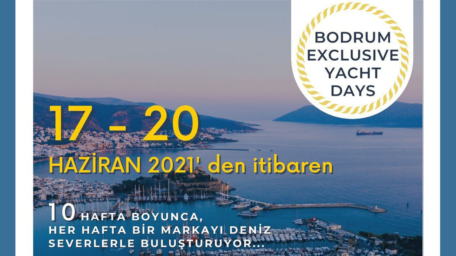 Bodrum Haziran Etkinlikleri 2021 - Bodrum Yacht Fest Milta Marina