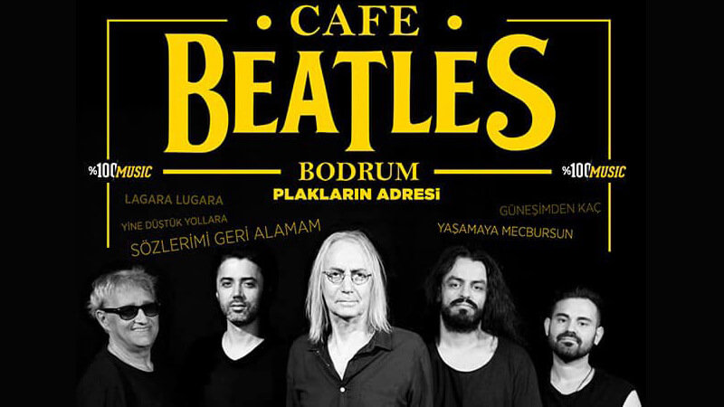Bodrum Nisan Etkinlikleri - Cafe Beatles